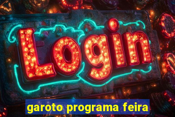 garoto programa feira